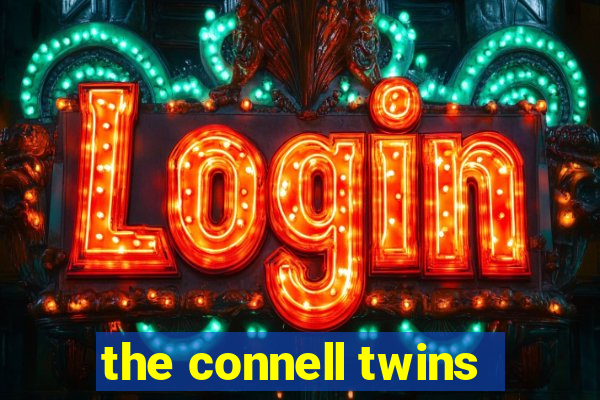 the connell twins